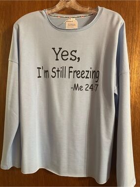 Light Blue 'Yes, I'm Still Freezing' Graphic Long Sleeve Top